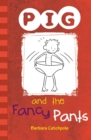 PIG and the Fancy Pants : Set 1 - eBook