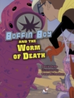 Boffin Boy And The Worm of Death : Set 3 - eBook