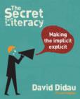 The Secret of Literacy : Making the implicit, explicit - Book