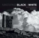 Mastering Black & White Photography - Book