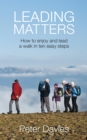 Leading Matters: How to enjoy and lead a walk in ten easy steps - eBook