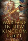 Warfare in New Kingdom Egypt - Book