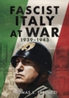 Fascist Italy at War : 1939-1943 - Book