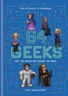 64 Geeks : The Brains Who Shaped Our World - eBook