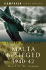 Malta Besieged, 1940-1942 : Second World War - eBook