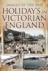 Holidays in Victorian England - eBook