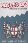Hushed Up! A Mystery of London - eBook