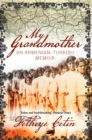 My Grandmother : An Armenian-Turkish Memoir - eBook