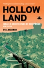 Hollow Land : Israel's Architecture of Occupation - eBook