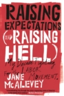 Raising Expectations (and Raising Hell) : My Decade Fighting for the Labor Movement - eBook