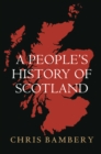 A People's History of Scotland - eBook
