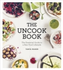 The Uncook Book : The Essential Guide to a Raw Food Lifestyle - Book