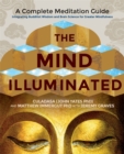 The Mind Illuminated : A Complete Meditation Guide Integrating Buddhist Wisdom and Brain Science for Greater Mindfulness - Book