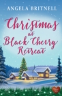 Christmas at Black Cherry Retreat - eBook