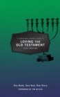 A Christian’s Pocket Guide to Loving The Old Testament : One Book, One God, One Story - Book