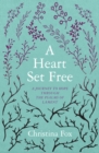 A Heart Set Free : A Journey to Hope through the Psalms of Lament - Book