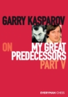 Garry Kasparov on My Great Predecessors, Part Five - Book