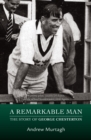 A Remarkable Man : The Story of George Chesterton - eBook
