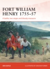 Fort William Henry 1755 57 : A battle, two sieges and bloody massacre - eBook