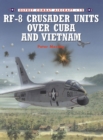 RF-8 Crusader Units over Cuba and Vietnam - eBook