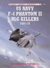 US Navy F-4 Phantom II MiG Killers 1965–70 - eBook
