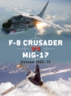 F-8 Crusader vs MiG-17 : Vietnam 1965-72 - eBook