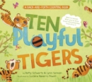 Ten Playful Tigers : A Back-and-Forth Counting Book - eBook
