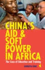 China's Aid and Soft Power in Africa : The Case of Education and Training - eBook