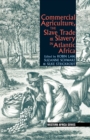 Commercial Agriculture, the Slave Trade & Slavery in Atlantic Africa - eBook