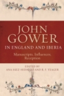 John Gower in England and Iberia : Manuscripts, Influences, Reception - eBook