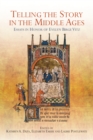 Telling the Story in the Middle Ages : Essays in Honor of Evelyn Birge Vitz - eBook