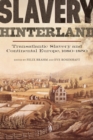 Slavery Hinterland : Transatlantic Slavery and Continental Europe, 1680-1850 - eBook