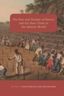 The Rise and Demise of Slavery and the Slave Trade in the Atlantic World - eBook