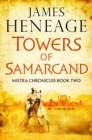 The Towers of Samarcand : Join the greatest warrior of the age for an unforgettable Byzantine adventure! - eBook