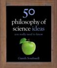 50 Philosophy of Science Ideas You Really Need to Know - eBook