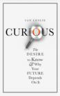 Curious : The Desire to Know and Why Your Future Depends on It - eBook