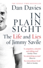 In Plain Sight : The Life and Lies of Jimmy Savile - Book