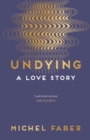 Undying : A Love Story - Book