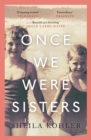 Once We Were Sisters - eBook