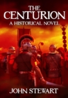 The Centurion : A Historical Novel - eBook