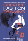 Nyskapande Modedesign : En komplett guide till att designa och teckna olika stilar - eBook
