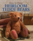 How to Make Heirloom Teddy Bears - Book