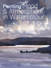 Painting Mood & Atmosphere in Watercolour - Book
