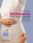 Dressmaking: The Easy Guide : Mix and Match Skirts, Sleeves and Necklines for Over 80 Stylish Variations - Book
