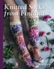 Knitted Socks from Finland : 20 Nordic Designs for All Year Round - Book