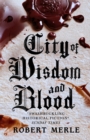 City of Wisdom and Blood: Fortunes of France 2 - Book