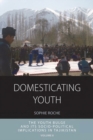 Domesticating Youth : Youth Bulges and their Socio-political Implications in Tajikistan - eBook
