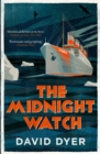 The Midnight Watch : A gripping novel of the SS Californian, the ship that failed to aid the sinking Titanic - Book