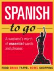 Spanish to go : A weekend's worth of essential words and phrases - eBook