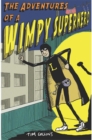 The Adventures of a Wimpy Superhero - eBook